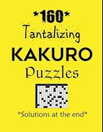 160 Tantalizing Kakuro Puzzles - Solutions at the end