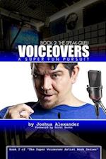 Voiceovers: A Super Fun Pursuit: More True Stories of Life As Seen Through The Eyes of Just Some Random Voiceover Guy 