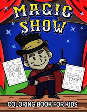 Magic Show Coloring Book for Kids