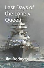 Last Days of the Lonely Queen