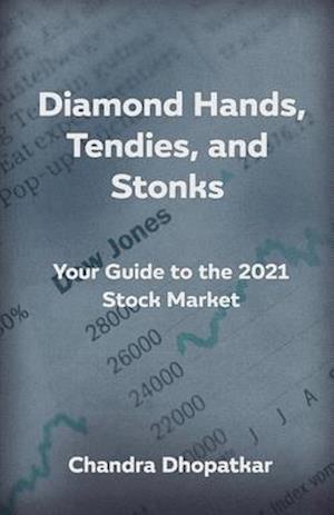 Diamond Hands, Tendies, and Stonks