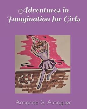 Adventures in Imagination for Girls