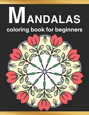 Mandalas Coloring Book for Beginners