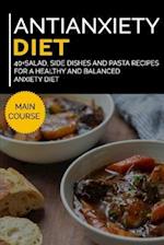 ANTIANXIETY DIET: 40+Salad, Side dishes and pasta recipes for a healthy and balanced Anxiety diet 