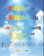 Rainbook Songbook: Fast way to learn 20 Songs for Beginners 