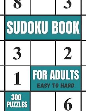 Sudoku Book For Adults Easy To Hard 300 Puzzles