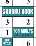 Sudoku Book For Adults Easy To Hard 300 Puzzles