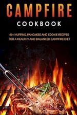 CAMPFIRE COOKBOOK: 40+ Muffins, Pancakes and Cookie recipes for a healthy and balanced Campfire diet 