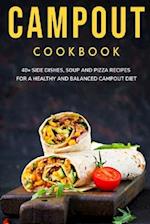 CAMPOUT COOKBOOK: 40+ Side Dishes, Soup and Pizza recipes for a healthy and balanced Campout diet 