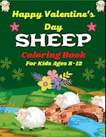 Happy Valentine's Day SHEEP Coloring Book For Kids Ages 8-12