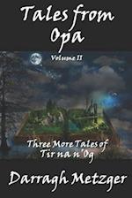 Tales from Opa, Volume II