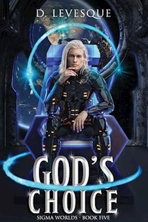 God's Choice: Sigma Worlds Book 5