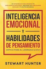 Inteligencia Emocional y Habilidades de Pensamiento Crítico para el Liderazgo (2 en 1)