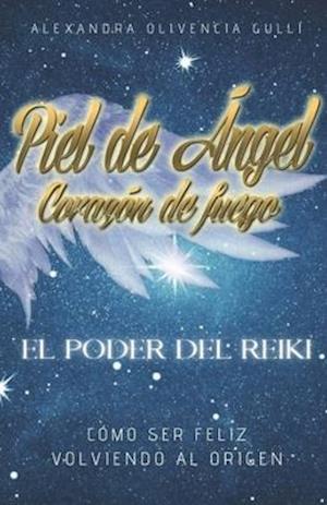 Piel de Ángel, corazón de fuego