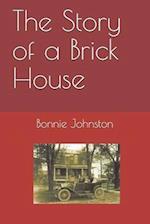 The Story of a Brick House