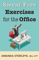 Sweat-Free Exercises for the Office 