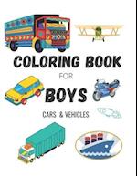 COLORING BOOK FOR BOYS : CARS & VEHICLES : Cars, Trucks, Bikes, Planes, Boats And Vehicles Coloring Book For Boys Ages 5-12 