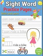 Write and Learn Sight Word Practice Pages: Must Know Sight Words Activity Workbook, An Ecellent Resource for Children Learning Sight Words 