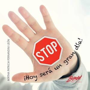 STOP ¡Hoy será un gran día!