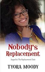 Nobody's Replacement
