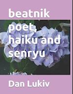 beatnik poet, haiku and senryu