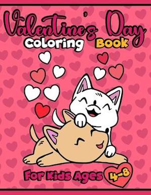 Valentine's Day Coloring Book For Kids Ages 4-8