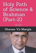 Holy Path of Science & Brahman (Part-2) : 2021 