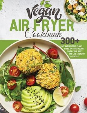 Vegan Air Fryer Cookbook