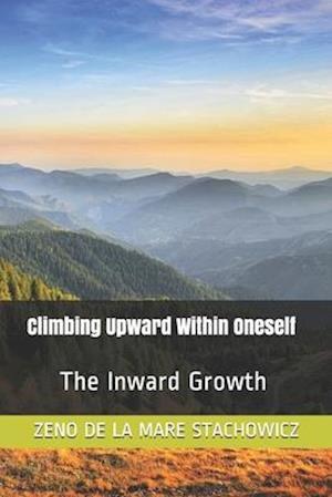 Climbing Upward Within Oneself: The Inward Growth