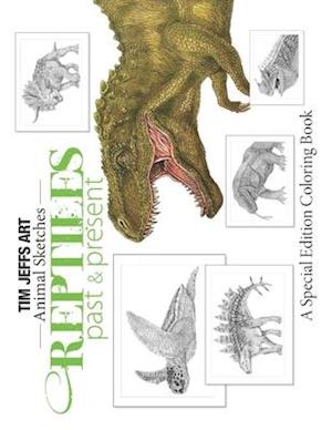 Reptiles Past and Present: A Special Edition Coloring Book