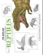 Reptiles Past and Present: A Special Edition Coloring Book 