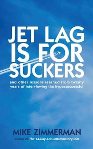 Jet Lag is for Suckers