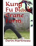 Kung Fu Black Crane Form