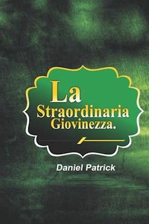 La Straordinaria Giovinezza.