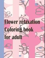 Flower relaxation coloring book for adult