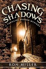 Chasing Shadows A Thrilling Murder Mystery