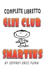 Glee Club Smarties Complete Libretto