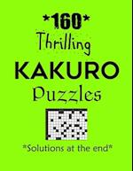 160 Thrilling Kakuro Puzzles - Solutions at the end