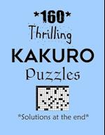 160 Thrilling Kakuro Puzzles - Solutions at the end