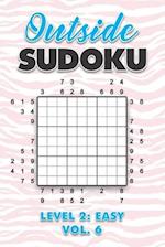 Outside Sudoku Level 2: Easy Vol. 6: Play Outside Sudoku 9x9 Nine Grid With Solutions Easy Level Volumes 1-40 Sudoku Cross Sums Variation Travel Paper