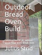 Outdoor Bread Oven Build