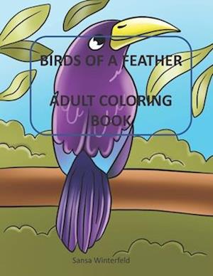 Birds Of A Feather Adult Coloring Book