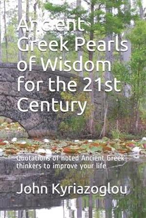 Ancient Greek Pearls of Wisdom for the 21st Century