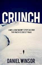 Crunch: A Million Snowy Steps Along the Pacific Crest Trail 