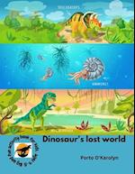 Dinosaur's lost world