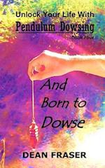 Unlock Your Life With Pendulum Dowsing Book Four