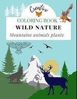 Coloring Book Wild Nature Mountains Animals Plants