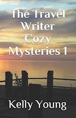 The Travel Writer Cozy Mysteries 1