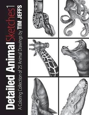 Detail Animals Sketches 1: A Coloring Collection of 25 Animal Drawings