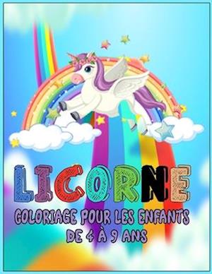 Licorne Livre de Coloriage Pour les Enfants de 4 à 9 Ans